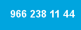 966 238 11 44